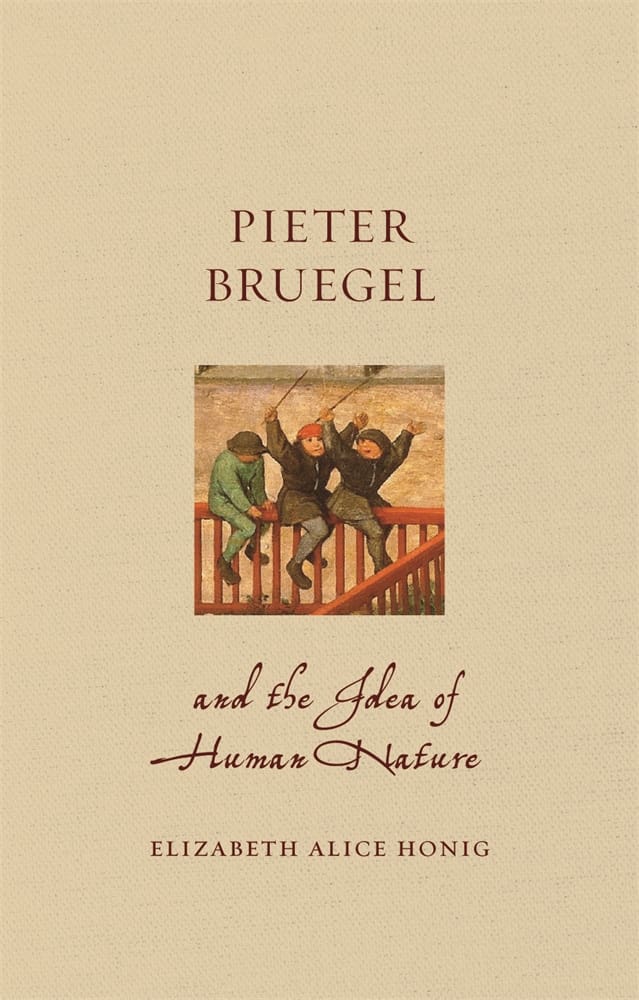 Pieter Bruegel and the Idea of Human Nature (Hardback)