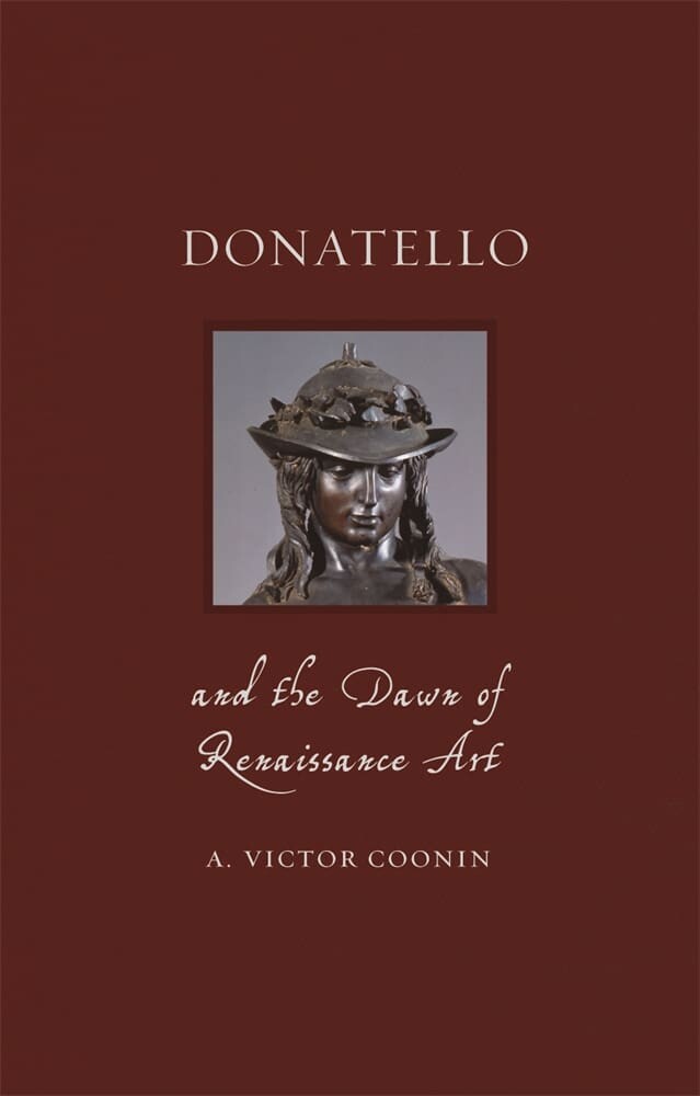 Donatello and the Dawn of Renaissance Art (Hardback)