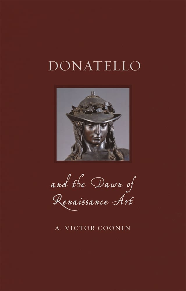 Donatello and the Dawn of Renaissance Art (Hardback)