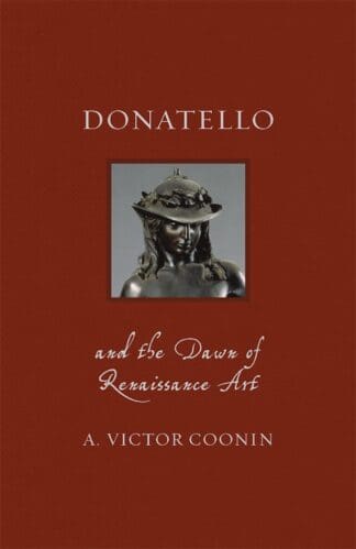 Donatello and the Dawn of Renaissance Art (Ebook)