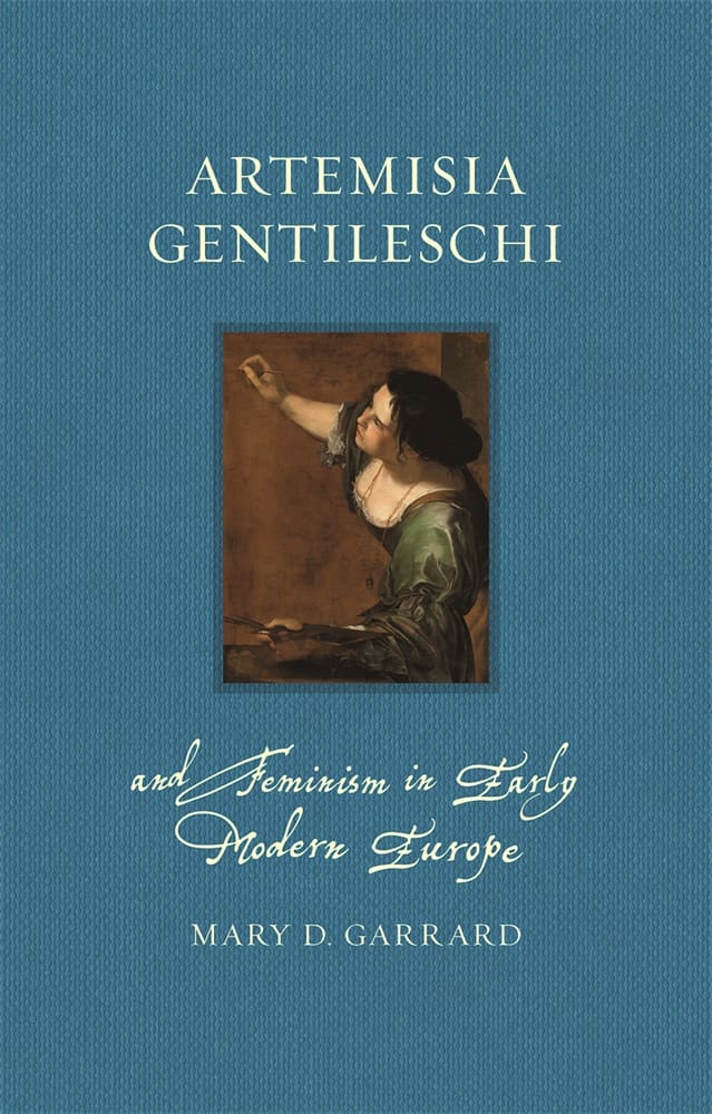 Artemisia Gentileschi and Feminism in Early Modern Europe (Hardback)