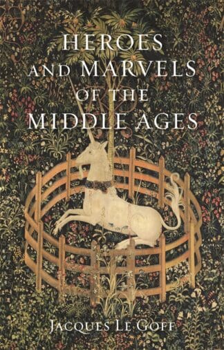 Heroes and Marvels of the Middle Ages (Hardback)