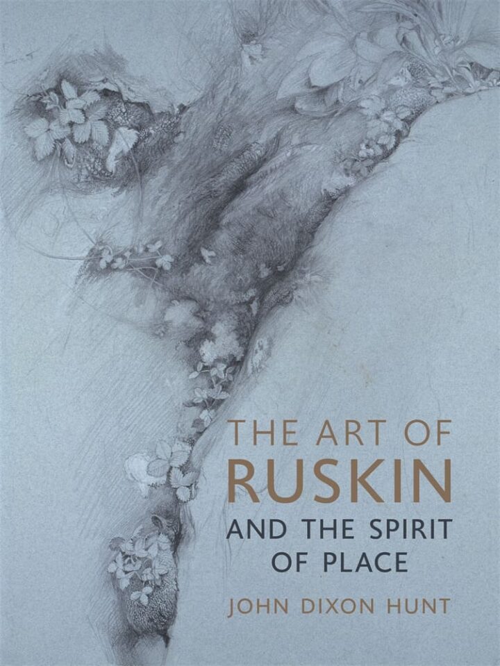 The Art of Ruskin and the Spirit of Place (Hardback)