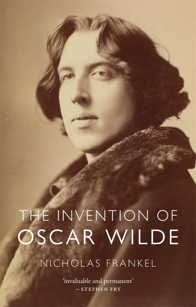The Invention of Oscar Wilde (Hardback)