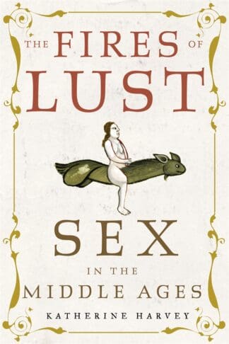 The Fires of Lust (Hardback)