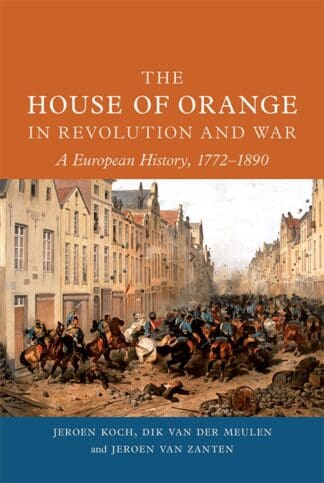 The House of Orange in Revolution and War (Ebook)