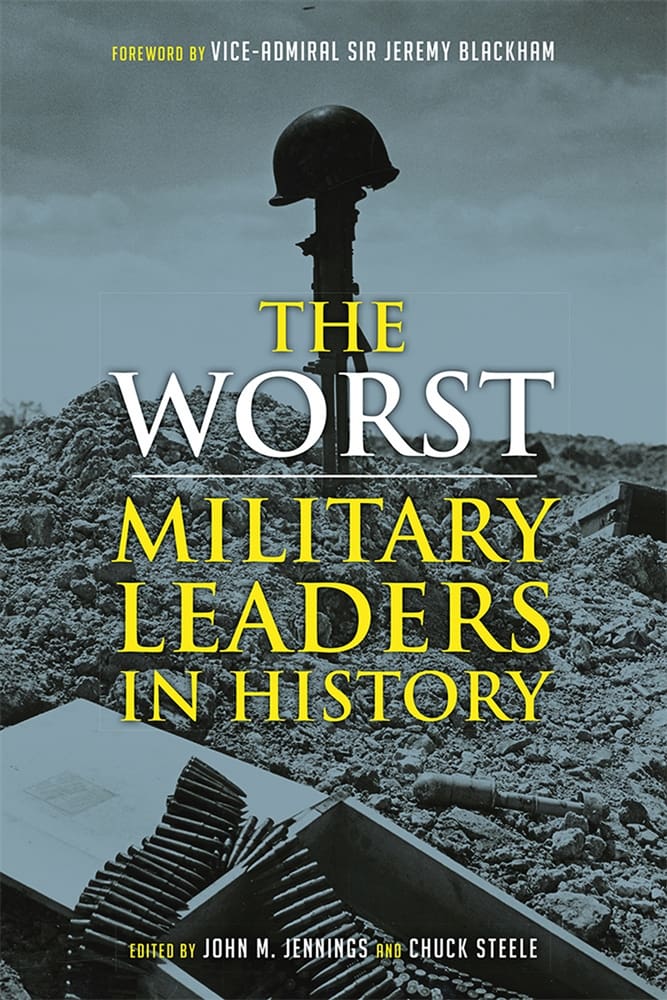 The Worst Military Leaders in History (Ebook)