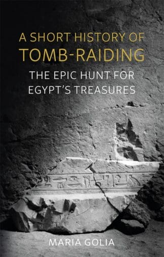A Short History of Tomb-Raiding (Ebook)