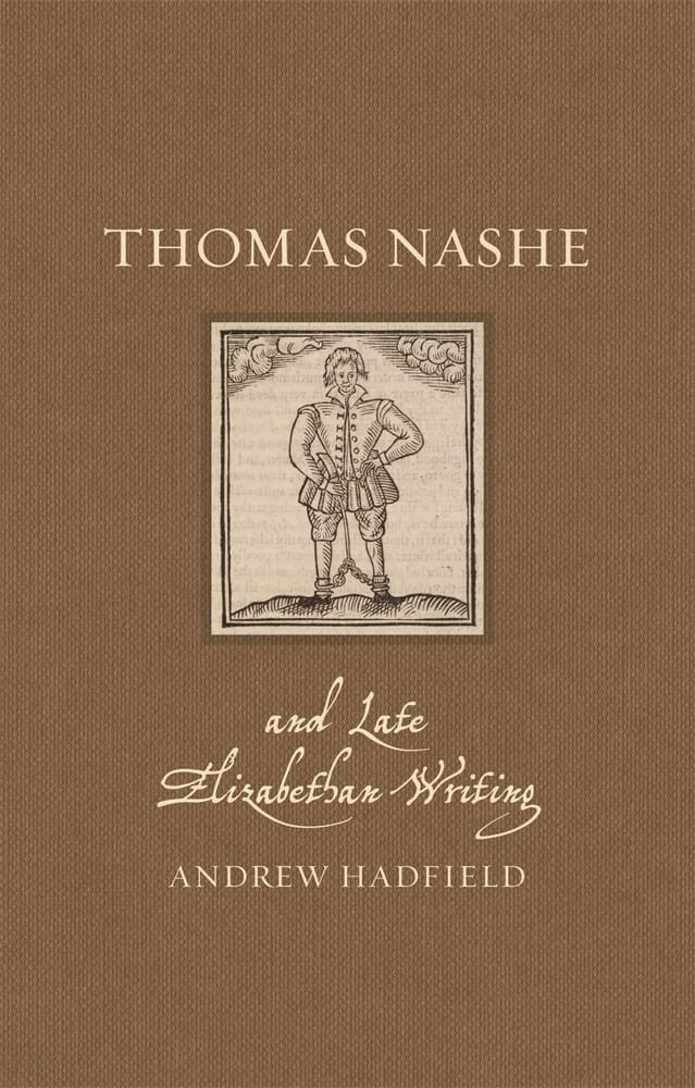 Thomas Nashe and Late Elizabethan Writing (Hardback)