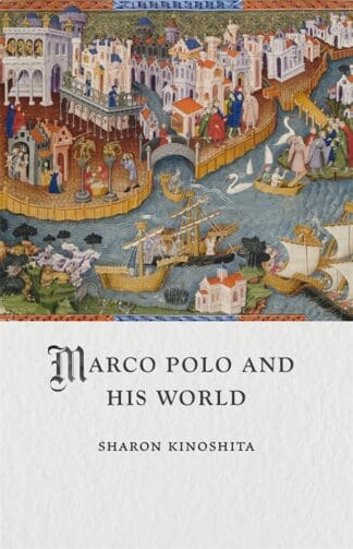 Marco Polo and His World (Ebook)