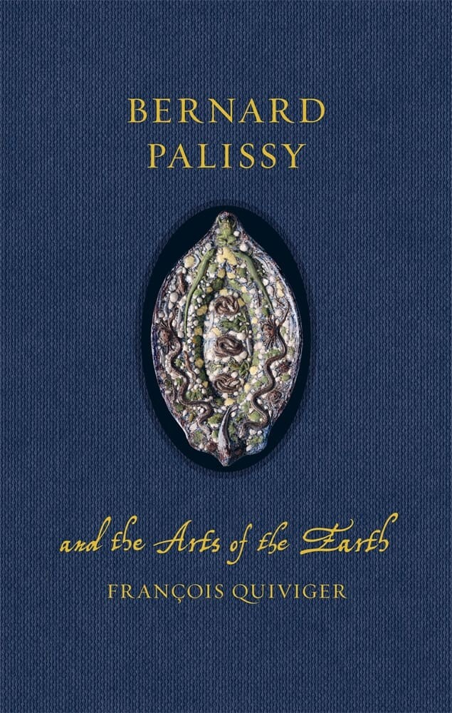 Bernard Palissy and the Arts of the Earth (Hardback)