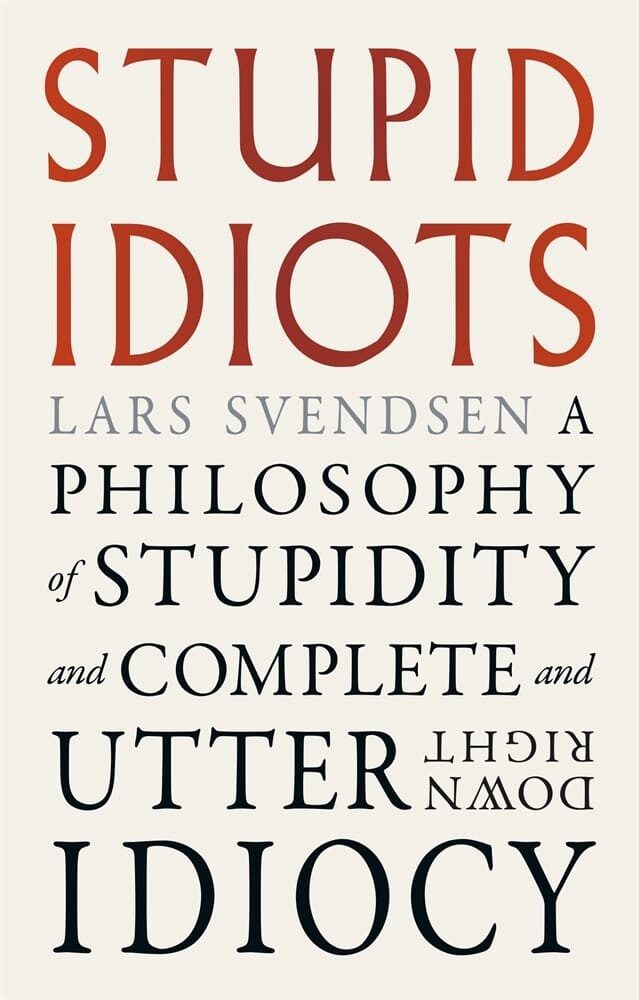 Stupid Idiots (Paperback)