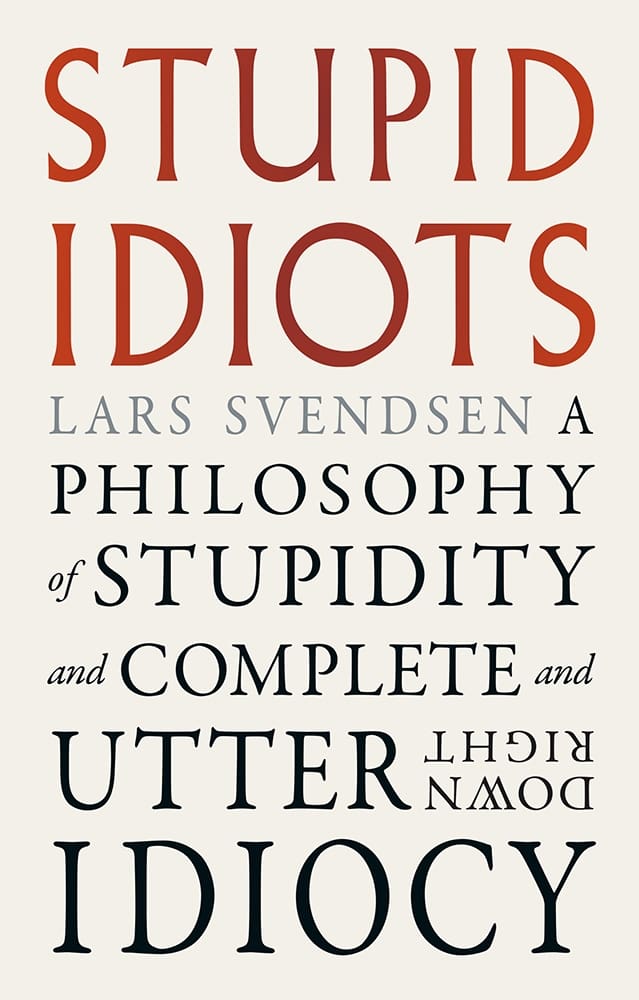 Stupid Idiots (Ebook)