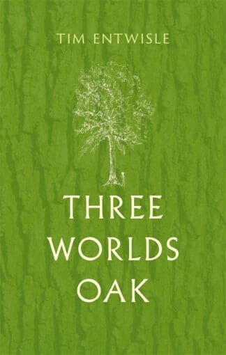 Three Worlds Oak (Hardback)
