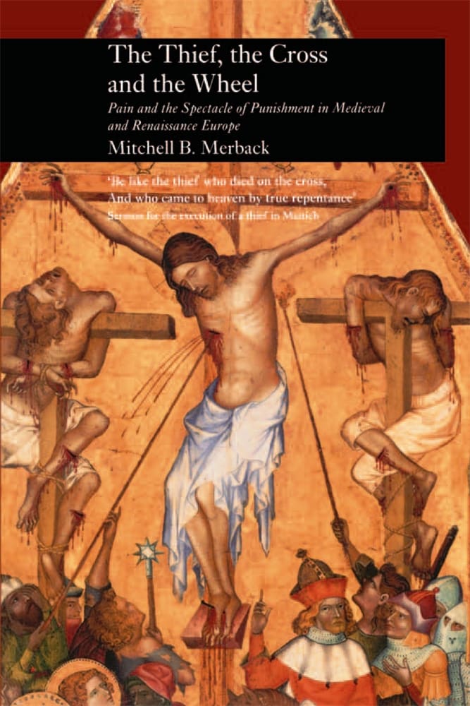 The Thief, the Cross and the Wheel (Hardback)
