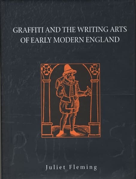 Graffiti and the Writing Arts of Early Modern England (Hardback)