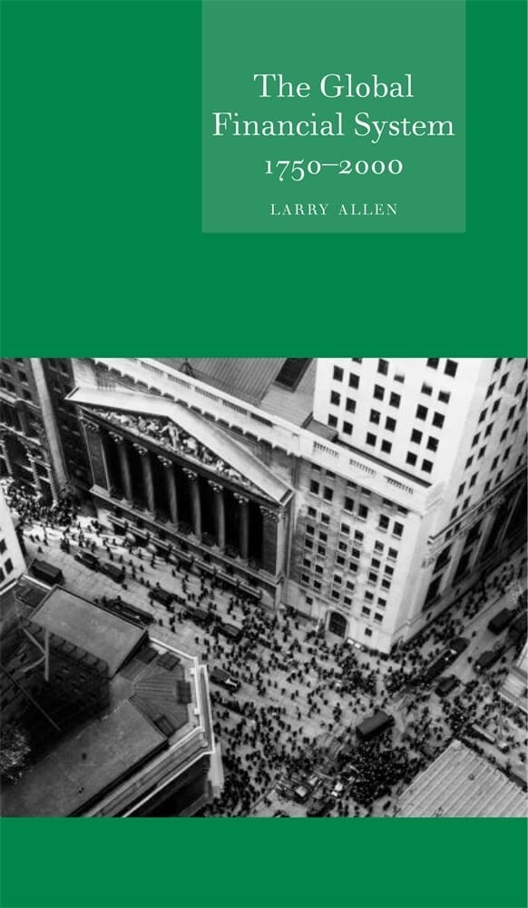 The Global Financial System 1750 – 2000 (Paperback)