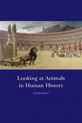 Looking at Animals in Human History (Hardback)