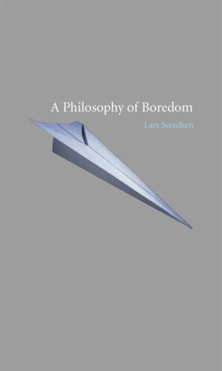 A Philosophy of Boredom (Ebook)