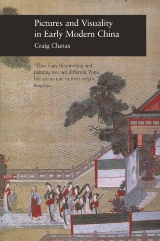 Pictures and Visuality in Early Modern China (Paperback)