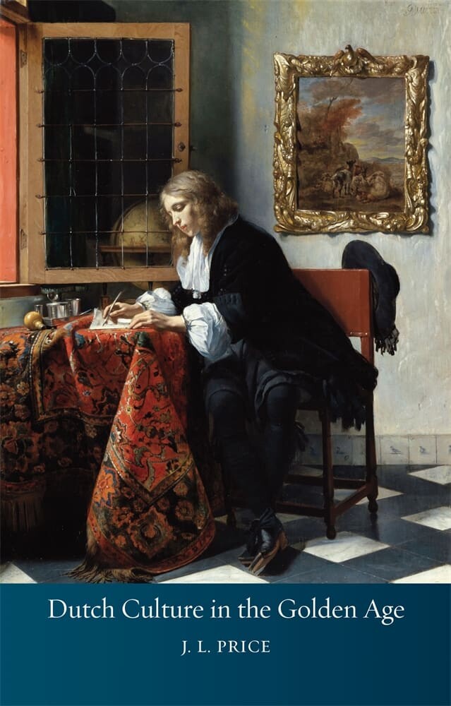 Dutch Culture in the Golden Age (Hardback)
