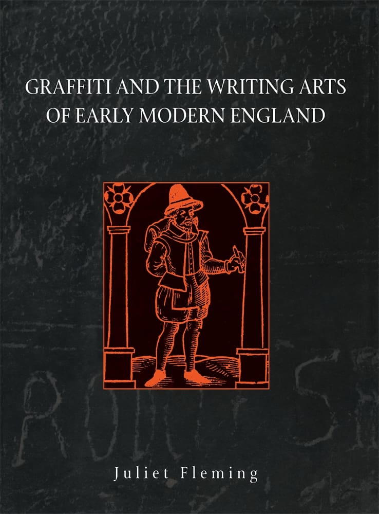 Graffiti and the Writing Arts of Early Modern England (Ebook)