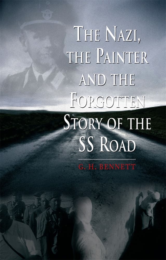 The Nazi, the Painter and the Forgotten Story of the SS Road (Ebook)