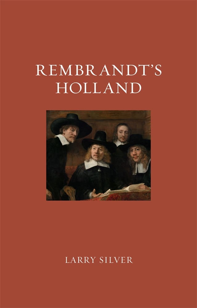 Rembrandt’s Holland (Hardback)