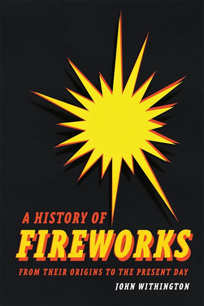A History of Fireworks from Their Origins to the Present Day (Ebook)