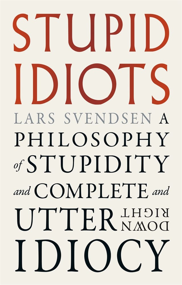 Stupid Idiots (Paperback)