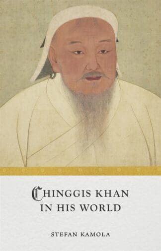 Chinggis Khan in His World (Hardback)