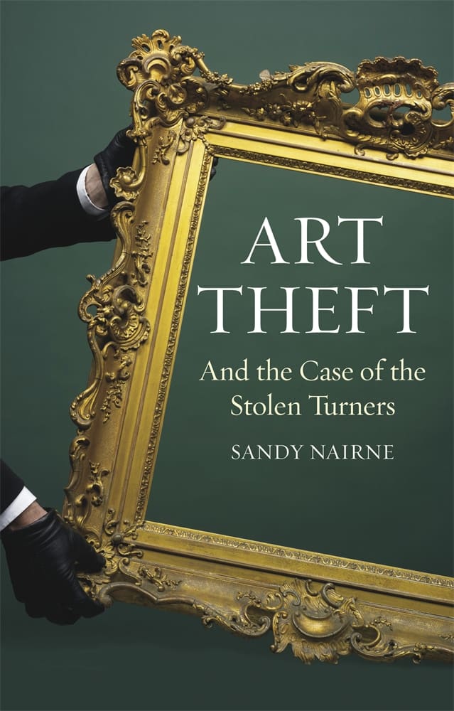 Art Theft and the Case of the Stolen Turners (Ebook)
